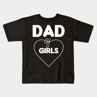 Dad of girls - fathers day Kids T-Shirt